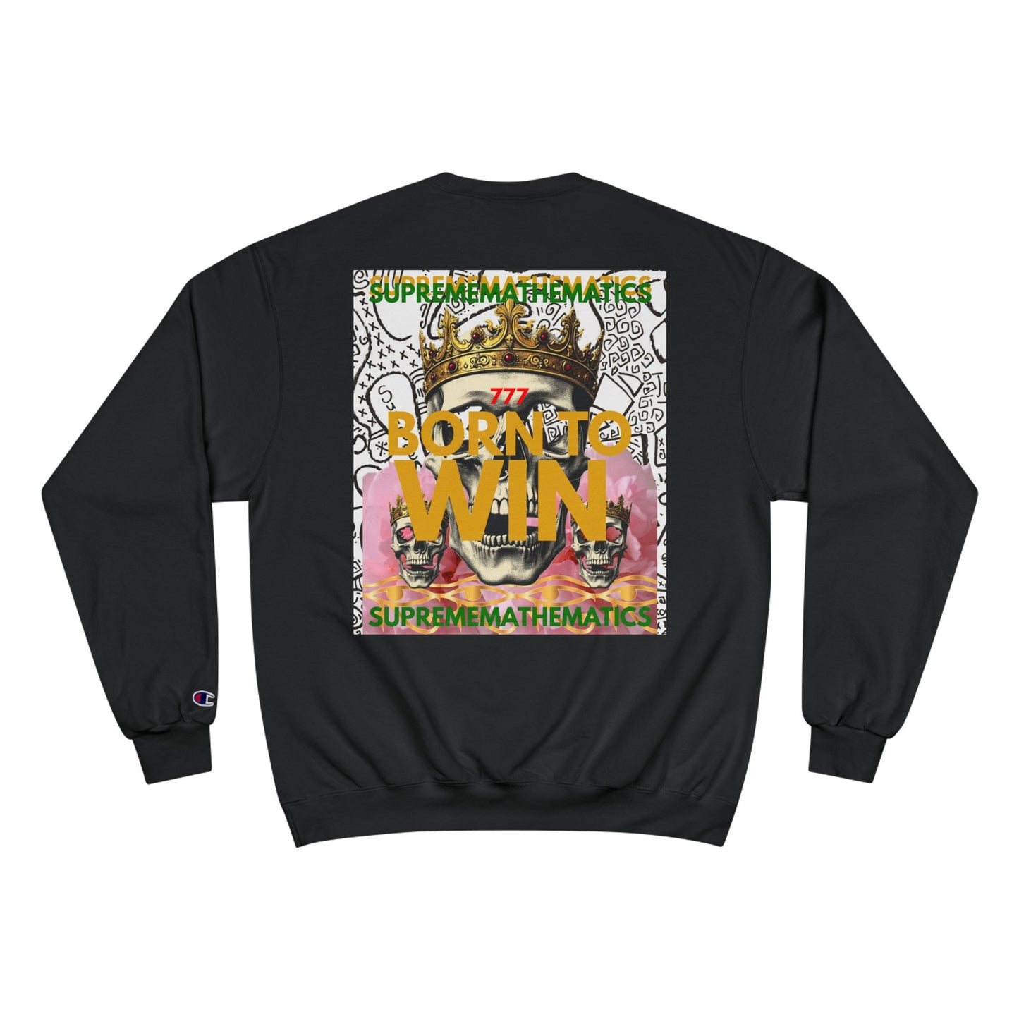 SUPREMEMATHEMATICS BORN TO WIN SWEATSHIRT