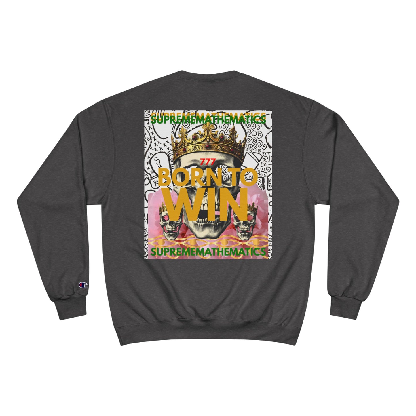SUPREMEMATHEMATICS BORN TO WIN SWEATSHIRT