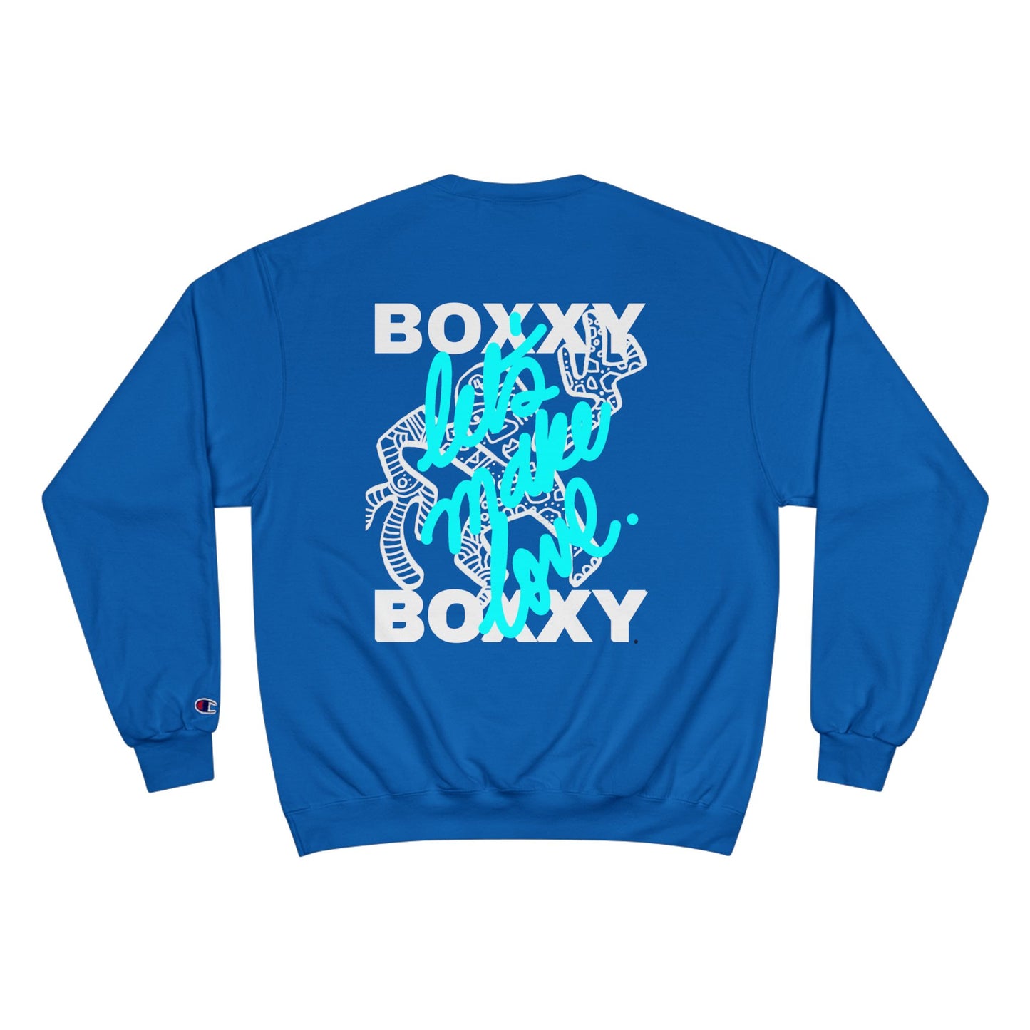 BOXXY LETS MAKE LOVE CREWNECK