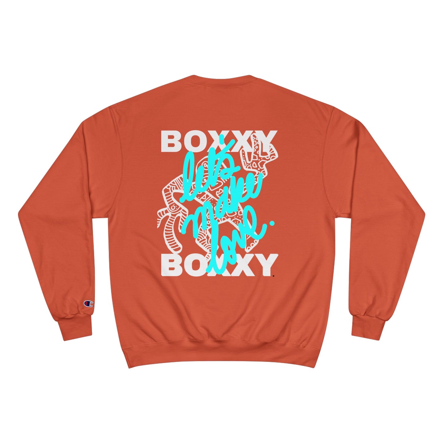 BOXXY LETS MAKE LOVE CREWNECK